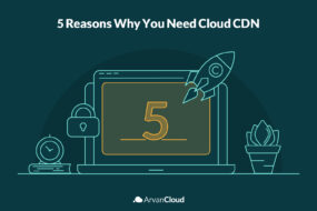 Why you need a cloud CDN