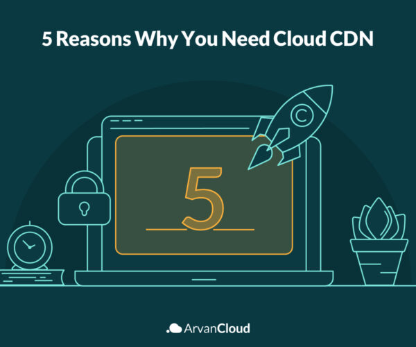 Why you need a cloud CDN