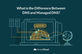 What Is the Difference Between DNS and Managed DNS?