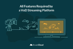 All the Features Required by a VoD Streaming Platform