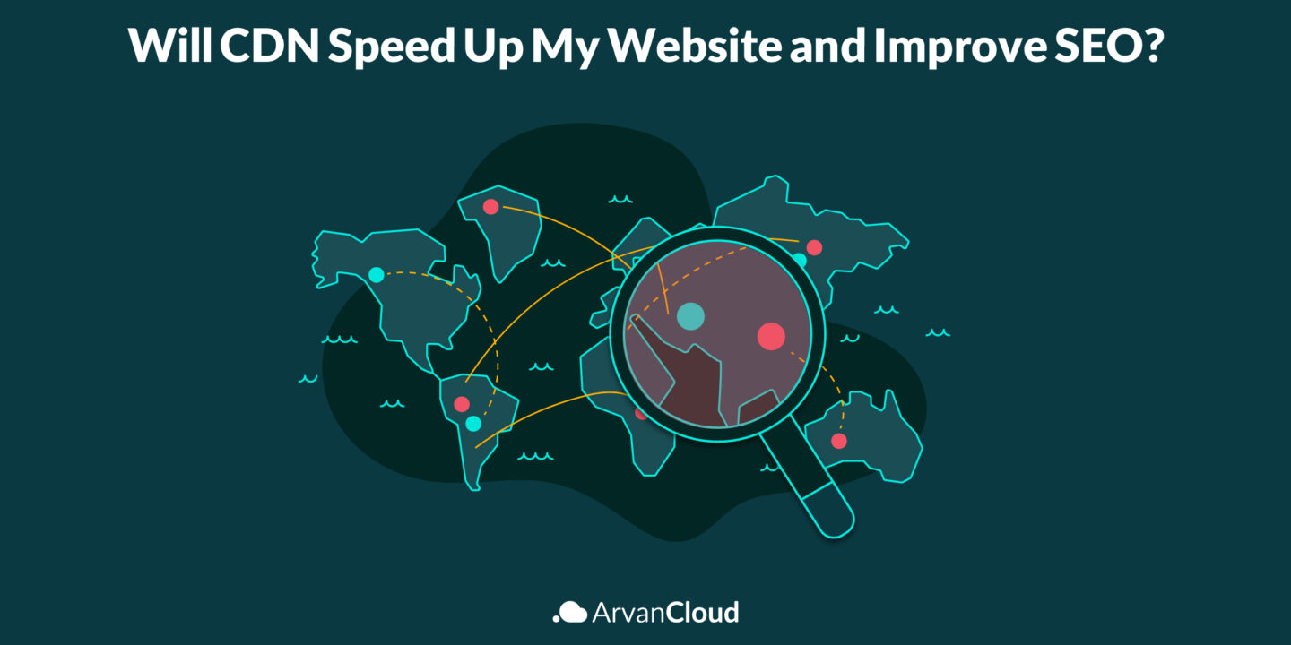 CDN Speed Up a Website and Improve SEO