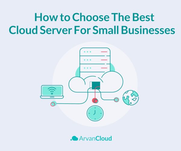 How to Choose the Best Cloud Server for Small Businesses
